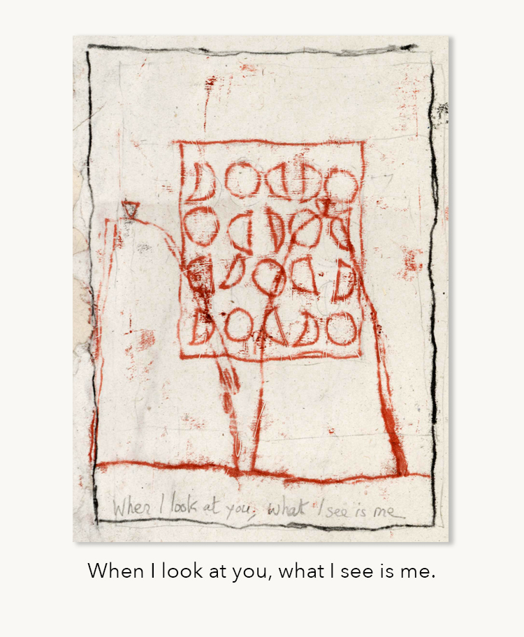 When I look at you, what I see is me.